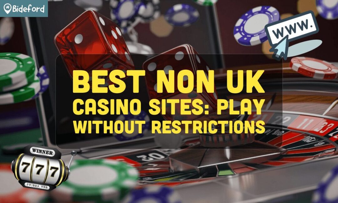 Exploring Non-UK Online Casinos A Gateway for Players Exploring Non-UK Online Casinos A Gateway for Players
